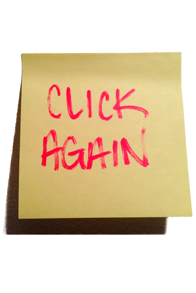 Click Again™